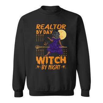 Womens Halloween Real Estate Agent Realtor By Day Witch By Night Sweatshirt - Seseable