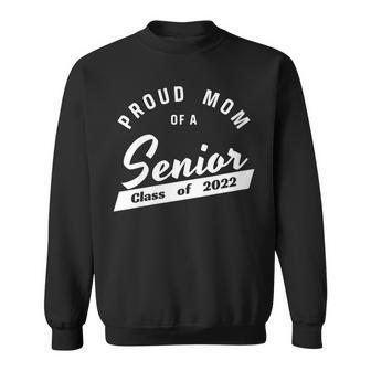 Womens High School Or College - Class Of 2022 Proud Mom Of A Senior Men Women Sweatshirt Graphic Print Unisex - Thegiftio UK