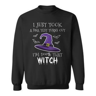 Womens I Just Took A Dna Test Womens Halloween Witch Sweatshirt - Seseable