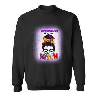 Womens I Just Took Dna Test Turn Out I Am 100 That Witch Halloween V2 Sweatshirt - Seseable