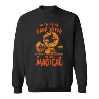Womens Im Gaga Witch Like Normal Grandma But Magical Halloween Sweatshirt - Seseable