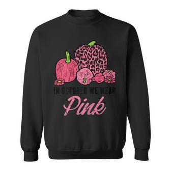 Womens In October Wear Pink Leopard Pumpkin Breast Cancer Halloween Sweatshirt - Seseable
