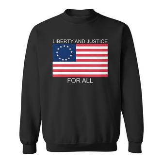 Womens Liberty And Justice For All Betsy Ross Flag American Pride Sweatshirt | Mazezy