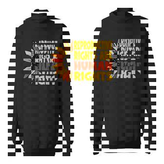 Womens Rights Pro-Choice Reproductive Rights Human Rights Sweatshirt - Thegiftio UK