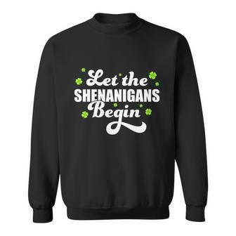 Womens St Patricks Day Let The Shenanigans Begin Shamrock Clover Sweatshirt - Monsterry AU