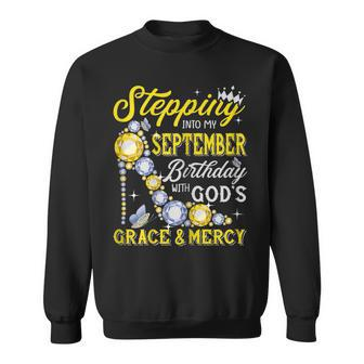 Womens Stepping Into September Birthday With Gods Grace And Mercy V4 Men Women Sweatshirt Graphic Print Unisex - Thegiftio UK