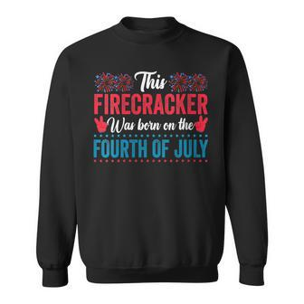 Womens This Firecracker Was Born On 4Th Of July Birthday Patriotic Sweatshirt - Seseable