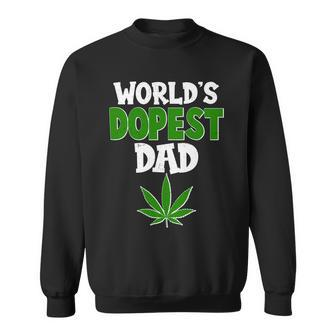 Worlds Dopest Dad Marijuana Weed Sweatshirt - Monsterry