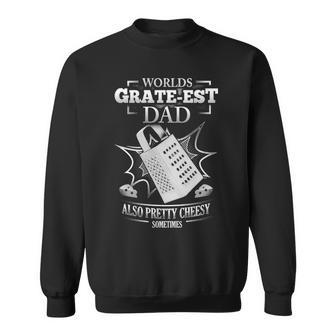 Worlds Grate-Est Dad Sweatshirt - Seseable