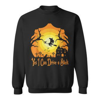 Yes I Can Drive A Stick - Halloween Funny Witch Sweatshirt - Seseable