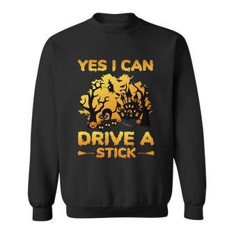 Yes I Can Drive A Stick Halloween Quote Sweatshirt - Monsterry