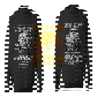 Yes I Can Drive A Stick Halloween Quote V4 Sweatshirt - Thegiftio