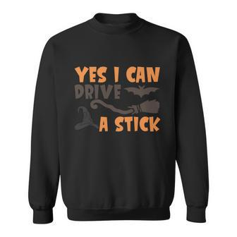 Yes I Can Drive A Stick Halloween Quote V5 Sweatshirt - Monsterry