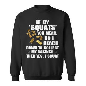 Yes I Squat Sweatshirt - Seseable