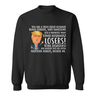 You Are A Truly Great Husband Donald Trump Tshirt Sweatshirt - Monsterry AU