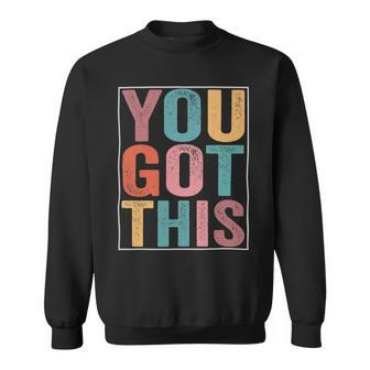 You Got This Motivational Testing Day Design For Teacher Sweatshirt - Seseable