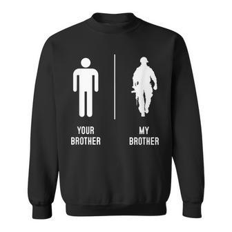 Your Brother My Brother Proud Army Family Military Men Women Sweatshirt Graphic Print Unisex - Thegiftio UK