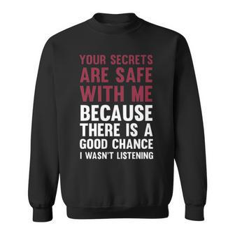 Your Secrets Are Safe V3 Sweatshirt - Seseable