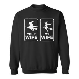 Your Wife My Wife | Ugly Witch Good Witch | Funny Couples Sweatshirt - Thegiftio UK