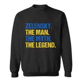 Zelensky The Man The Myth The Legend Volodymyr Zelensky Sweatshirt - Monsterry