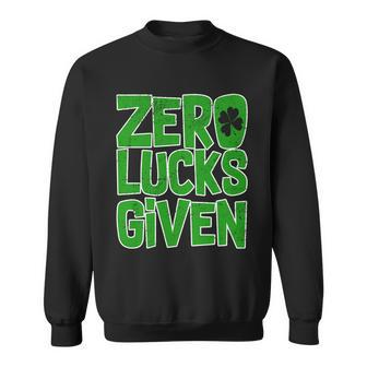 Zero Lucks Given St Patricks Day Sweatshirt - Thegiftio UK