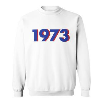 1973 Shirt 1973 Snl Shirt Support Roe V Wade Pro Choice Protect Roe V Wade Abortion Rights Are Human Rights Tshirt Sweatshirt - Monsterry AU