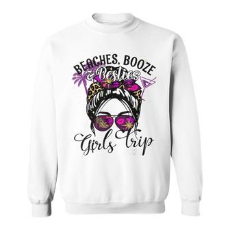 Girls Trip 2022 Best Friend Beaches Booze And Besties Sweatshirt