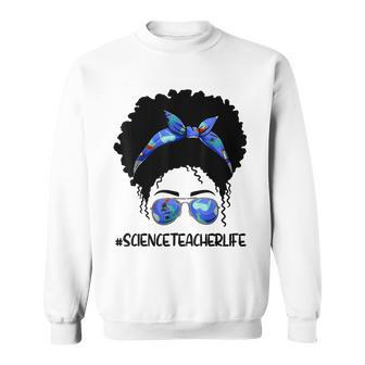 Afro Messy Bun Science Teacher Life 1St Day Of School Sweatshirt - Thegiftio UK
