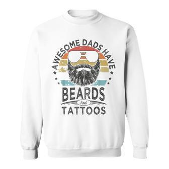 Awesome Dads Have Beards And Tattoos Sweatshirt - Thegiftio UK