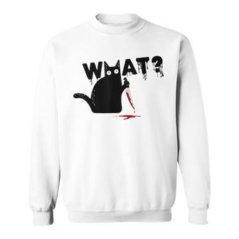 Black Cat Killer Ask What Halloween Knife Sarcasm Sweatshirt - Seseable