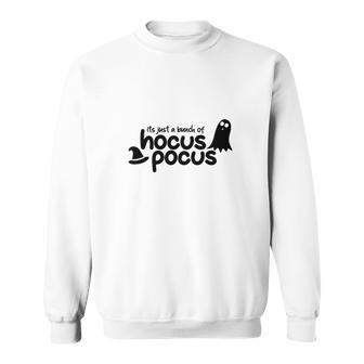 Black White Boo Its Just A Bunch Of Hocus Pocus Halloween Sweatshirt - Seseable