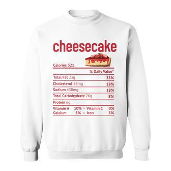 Cheesecake Nutrition Facts Funny Thanksgiving Christmas V3 Sweatshirt - Seseable