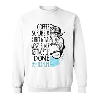 Coffee Scrubs And Rubber Gloves Messy Bun Er Tech Sweatshirt | Mazezy
