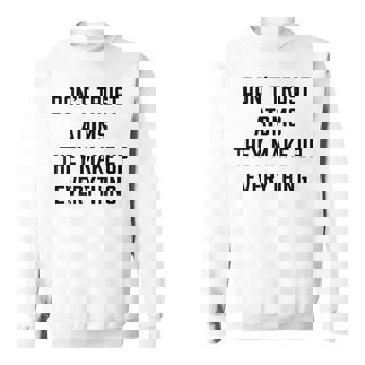 Dont Trust Atoms Funny Science Pun Men Women Sweatshirt Graphic Print Unisex - Thegiftio