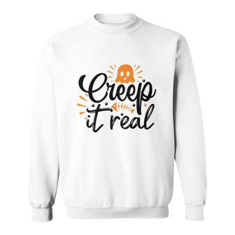 Funny Creep It Real Halloween Boo Lovers Sweatshirt | Seseable UK