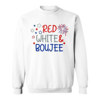 Funny Fourth Of July 4Th Of July Red White And Boujee Sweatshirt - Seseable