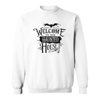 Halloween Welcome To Our Haunted House Black Men Women Sweatshirt Graphic Print Unisex - Seseable