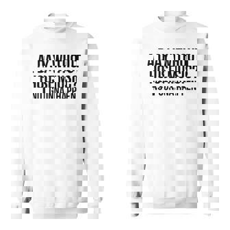 House Music Funny Quote Edm Music Festival Rave Dj Sweatshirt - Thegiftio