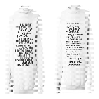 I May Not Be Perfect But Im Honest Dont Try To Impress Anyone I Am Me Funny Joke Sweatshirt - Thegiftio