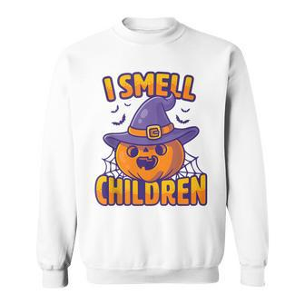 I Smell Children Funny Dad Mom Teacher Halloween Costume V3 Sweatshirt - Seseable