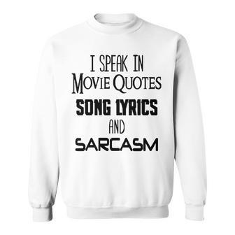 I Speak In Movie Quotes V3 Sweatshirt - Seseable