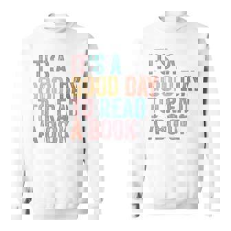 Its A Good Day To Read A Book Sweatshirt | Seseable CA