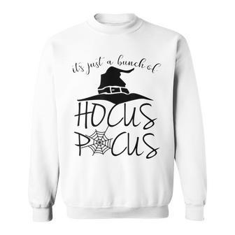 Its Just A Bunch Of Hocus Pocus Funny Witch Costume Sweatshirt - Thegiftio UK