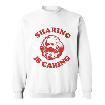 Karl Marx Quote Sharing Is Caring Tshirt Sweatshirt - Monsterry