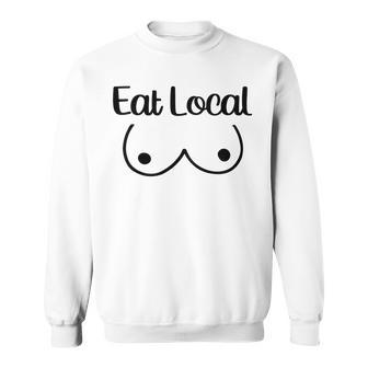 Kids Eat Local Funny Breastfeeding Breastfed Baby Girl Boy Top Sweatshirt - Thegiftio UK