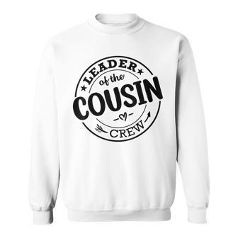 Leader Of The Cousin Crew - Best Big Cousin Crew Sweatshirt - Thegiftio UK