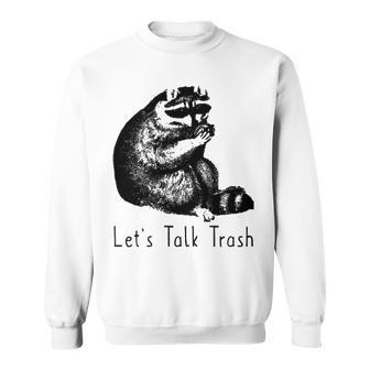Lets Talk Trash Sweatshirt - Seseable