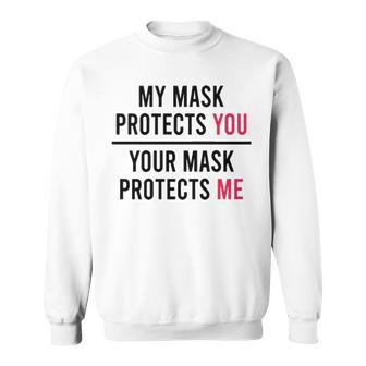 My Mask Protects You Your Mask Protects Me Sweatshirt - Thegiftio UK