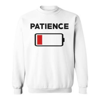 Patience Running Low V2 Sweatshirt - Seseable