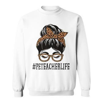 Pe Teacher Leopard Messy Bun Women Back To School Sweatshirt - Thegiftio UK